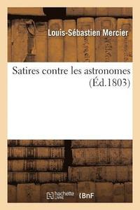 bokomslag Satires Contre Les Astronomes