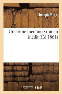 bokomslag Un Crime Inconnu: Roman Indit