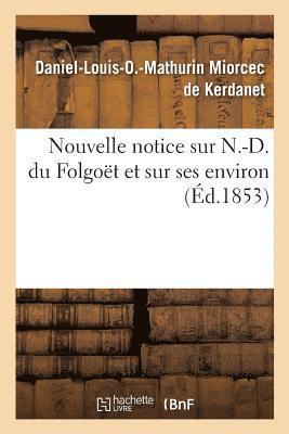 bokomslag Nouvelle Notice Sur N.-D. Du Folgoët Et Sur Ses Environ