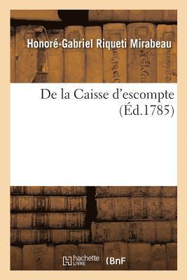 de la Caisse d'Escompte . Par Le Comte de Mirabeau 1