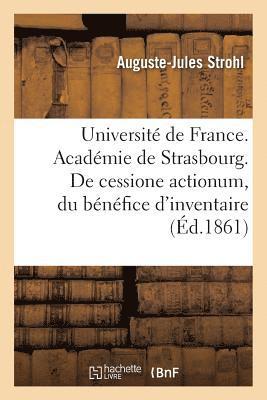 Strohl, STROHL-A-J, Strohl-A-J - Université de France. Académie de Strasbourg. de Cessione Actionum, Du Bénéfice d'Inventaire,, Häftad