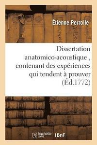bokomslag Dissertation Anatomico-Acoustique, Contenant Des Experiences Qui Tendent A Prouver