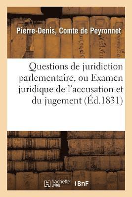 Peyronnet - Questions de juridiction parlementaire, ou Examen juridique de l'accusation et du jugement, Häftad. Tillgänglighet: Lägg i varukorg