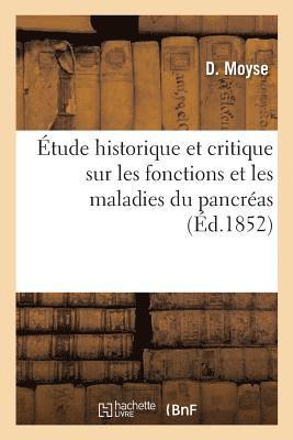 Etude Historique Et Critique Sur Les Fonctions Et Les Maladies Du Pancreas 1