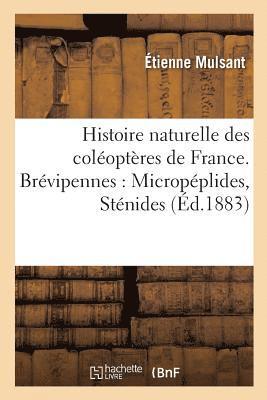 bokomslag Histoire Naturelle Des Coléoptères de France. Brévipennes: Micropéplides, Sténides