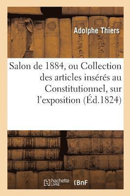 bokomslag Salon de Mil Huit Cent Vingt-Quatre, Ou Collection Des Articles Insérés Au Constitutionnel,