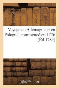 bokomslag Voyage En Allemagne Et En Pologne, Commence En 1776