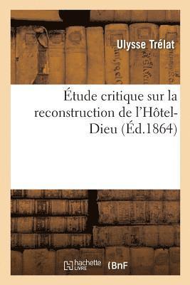 bokomslag tude Critique Sur La Reconstruction de l'Htel-Dieu