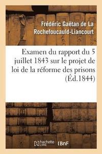 bokomslag Examen Du Rapport Du 5 Juillet 1843 Sur Le Projet de Loi de la Reforme Des Prisons