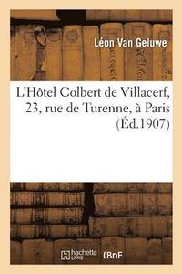 bokomslag L'Hotel Colbert de Villacerf, 23, Rue de Turenne, A Paris