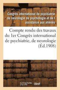 bokomslag Compte Rendu Des Travaux Du 1er Congres International de Psychiatrie, de Neurologie,