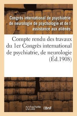 bokomslag Compte Rendu Des Travaux Du 1er Congres International de Psychiatrie, de Neurologie,