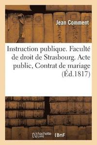 bokomslag Instruction Publique. Faculté de Droit de Strasbourg. Acte Public Sur Les Dispositions