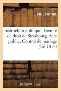 bokomslag Instruction Publique. Faculte de Droit de Strasbourg. Acte Public Sur Les Dispositions