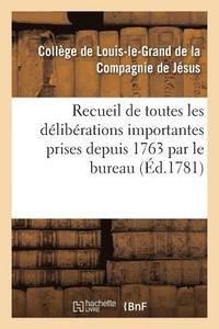 bokomslag Recueil de Toutes Les Délibérations Importantes Prises Depuis 1763 Par Le Bureau d'Administration
