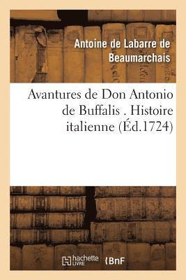 bokomslag Avantures de Don Antonio de Buffalis . Histoire italienne