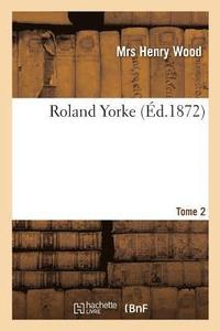 bokomslag Roland Yorke. Tome 2