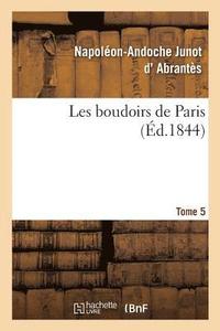bokomslag Les Boudoirs de Paris. Tome 5