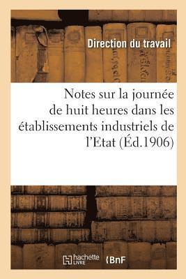 Notes sur la journe de huit heures dans les tablissements industriels de l'Etat 1