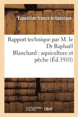 Rapport Technique Par M. Le Dr Raphael Blanchard: Aquiculture Et Peche 1