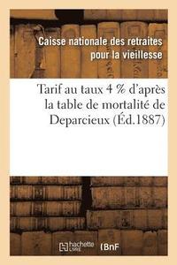 bokomslag Tarif Au Taux 4 % d'Après La Table de Mortalité de Deparcieux