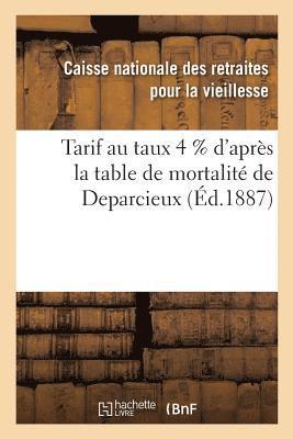 Tarif Au Taux 4 % d'Apres La Table de Mortalite de Deparcieux 1