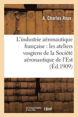 bokomslag L'Industrie Aronautique Franaise: Les Ateliers Vosgiens de la Socit Aronautique de l'Est