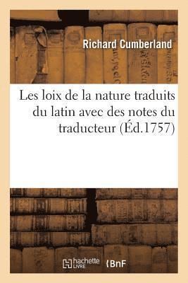 bokomslag Les loix de la nature expliques par le docteur Richard Cumberland traduits du latin par