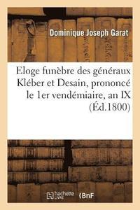 bokomslag Eloge Funbre Des Gnraux Klber Et Desain, Prononc Le 1er Vendmiaire,