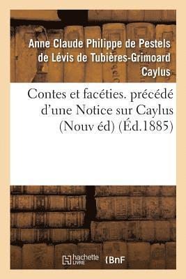 bokomslag Contes Et Facéties. Précédé d'Une Notice Sur Caylus Nouvelle Édition