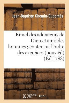 bokomslag Rituel des adorateurs de Dieu et amis des hommes contenant l'ordre des exercices de la