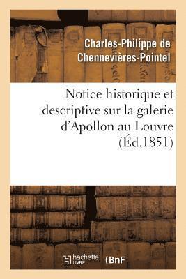 Charles-Philippe Chennevières-Pointel - Notice Historique Et Descriptive Sur La Galerie d'Apollon Au Louvre, Häftad