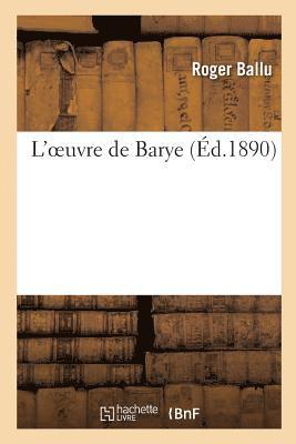 Roger Ballu - L'Oeuvre de Barye, Häftad