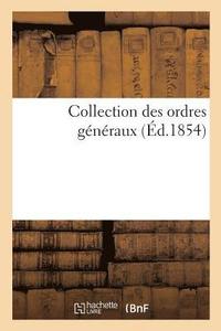 bokomslag Collection Des Ordres Generaux