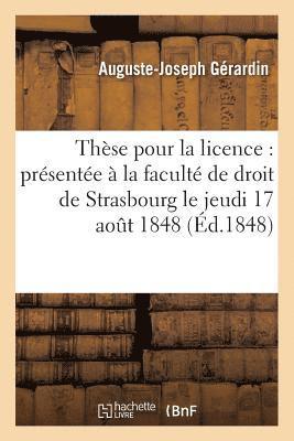 bokomslag These Pour La Licence: Presentee A La Faculte de Droit de Strasbourg Et Soutenue Publiquement