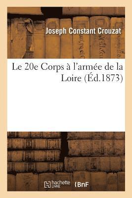 bokomslag Le 20e Corps  l'Arme de la Loire