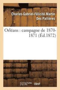 bokomslag Orlans: Campagne de 1870-1871