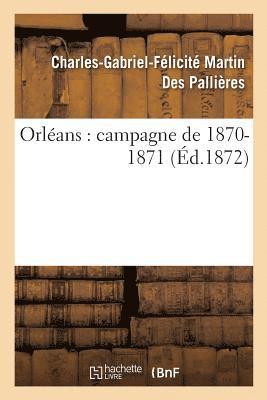 Orlans: Campagne de 1870-1871 1