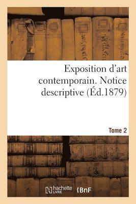 bokomslag Exposition d'Art Contemporain. Notice Descriptive. Tome 2