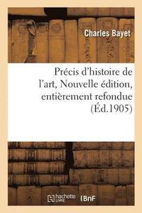 bokomslag Prcis d'Histoire de l'Art, Nouvelle dition, Entirement Refondue