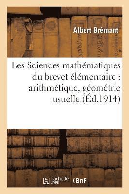 bokomslag Les Sciences Mathematiques Du Brevet Elementaire: Arithmetique, Geometrie Usuelle,
