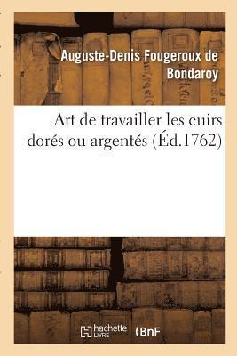 Art de Travailler Les Cuirs Dors Ou Argents 1