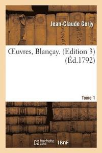 bokomslag Oeuvres. Blanay. Edition 3 Tome 1