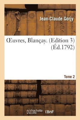 Oeuvres. Blanay. Edition 3 Tome 2 1