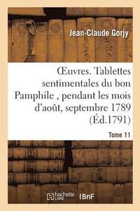 bokomslag Oeuvres, Tablettes Sentimentales Du Bon Pamphile, Tome 11