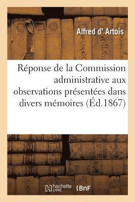 bokomslag Réponse de la Commission Administrative Aux Observations Présentées Dans Divers Mémoires,