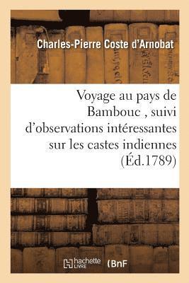 bokomslag Voyage Au Pays de Bambouc, Suivi d'Observations Intéressantes Sur Les Castes Indiennes,