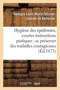 bokomslag Hygine Des pidmies, Courtes Instructions Pratiques Pour Se Prserver Surement Des