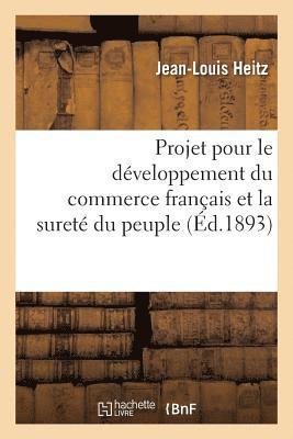 Projet Pour Le Developpement Du Commerce Francais Et La Surete Du Peuple Applicable 1