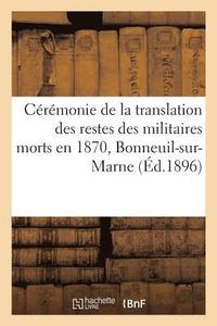 bokomslag Ceremonie de la Translation Des Restes Des Militaires Morts En 1870, Sous La Presidence